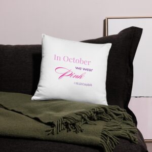 Pillow Case "In October we wear pink"