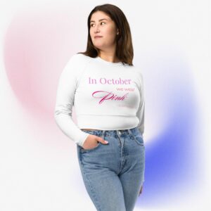 Recycled long-sleeve crop top "In October we wear Pink"