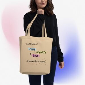 Eco Tote Bag "Carrying Hope, Strength and Love..." Tan