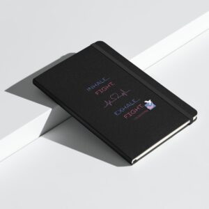 Hardcover bound notebook "Inhale, Fight, Exhale, Fight"